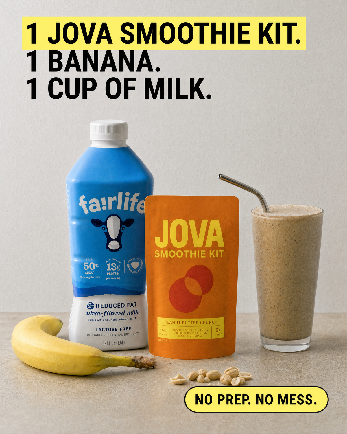 How to make it: 1 JOVA smoothie kit, 1 banana and 1 cup of Fairlife milk next to a finished smoothie